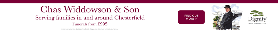 Chas Widdowson & Son Funeral Directors. Serving families in and around Chesterfield. Funerals from £995