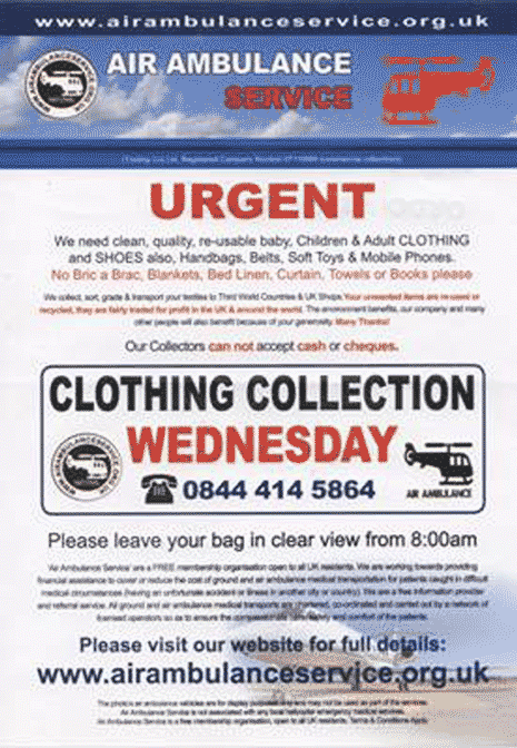 These hoax leaflets ask people to donate unwanted items such as clothing, and provide a phone number and website address but do not include a registered charity number.