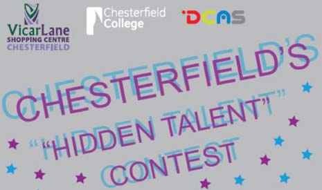 A competition is being held at Vicar Lane Shopping Centre, Chesterfield, to find hidden talent from around the region.