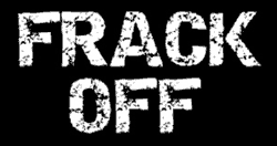 Frack Off aim to highlight the threat posed by a tidal wave of extreme energy extraction methods that are being pushed by the government and a number of mostly US and Australian companies.