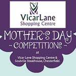 Mother's Day Competitions At Vicar Lane