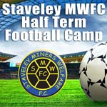 Staveley MWFC's Half Term Football Camp Announced